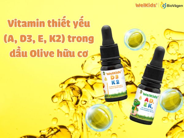 WelKids® - Vitamin thiết yếu (A, D3, E, K2) dầu  olive hữu cơ giúp tăng hấp thu gấp 1,5 lần 